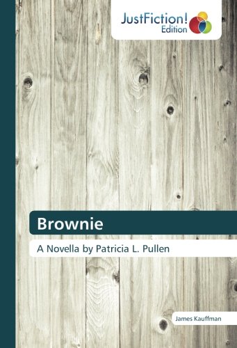 Brownie: A Novella by Patricia L. Pullen
