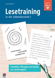 Lesetraining in der Sekundarstufe I: Techniken, Übungen und Spiele zur Lesefertigkeit (Back to Basics)