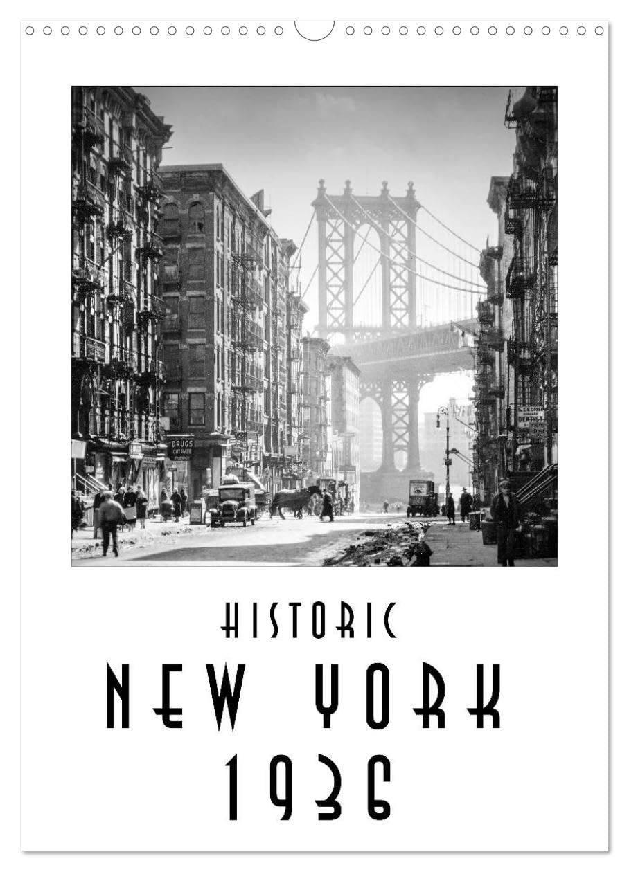 Historic New York 1936 (Wall Calendar 2026 DIN A3 portrait), CALVENDO 12 Month Wall Calendar: The world famous city 80 years ago (CALVENDO Places)