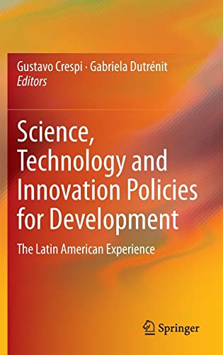 Science, Technology and Innovation Policies for Development: The Latin American Experience