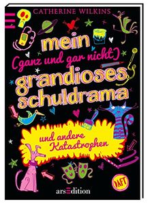 Mein (ganz und gar nicht) grandioses Schuldrama und andere Katastrophen