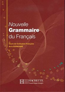 Nouvelle Grammaire du Français: Cours de Civilisation Française de la Sorbonne / Buch