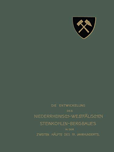 Die Entwickelung des Niederrheinisch-Westfälischen Steinkohlen-Bergbaues in der zweiten Hälfte des 19. Jahrhunderts: III. Stollen, Schächte
