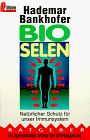 Bio- Selen. Natürlicher Schutz für unser Immunsystem. von Bankhofer, Hademar | Buch | Zustand gut