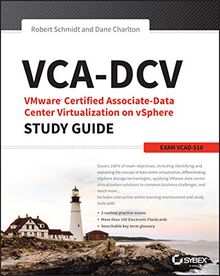 VCA-DCV: VMware Certified Associate-Data Center Virtualization on vSphere Study Guide: VCAD-510