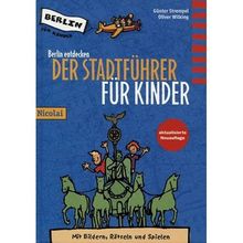 Berlin entdecken: Der Stadtführer für Kinder