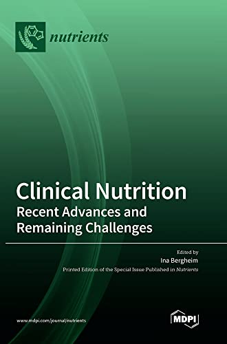 Clinical Nutrition: Recent Advances and Remaining Challenges