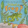 Is That A Frog?Lift-The-Flap Story: A Lift-the-flap Life Cycle Story