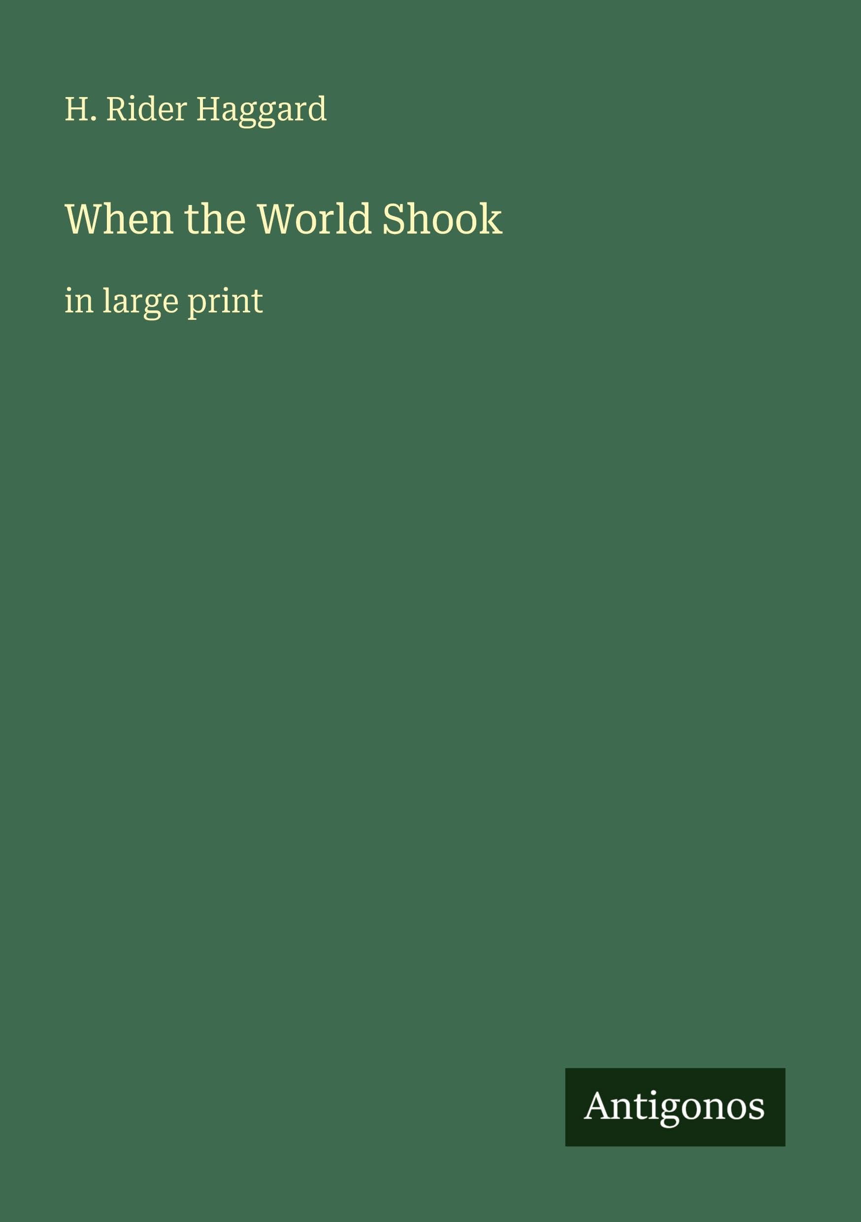 When the World Shook: in large print