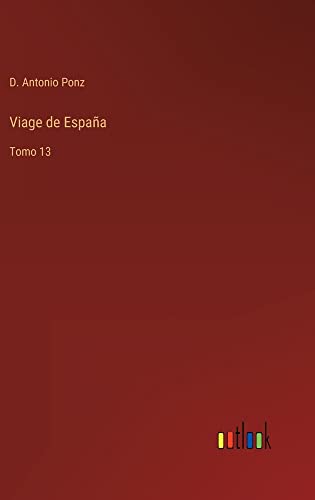 Viage de España: Tomo 13