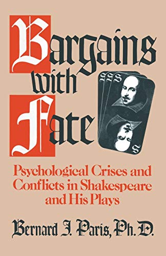 Bargains With Fate: Psychological Crises and Conflicts in Shakespeare and His Plays
