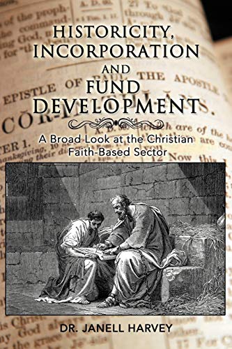 Historicity, Incorporation and Fund Development: A Broad Look at the Christian Faith-Based Sector