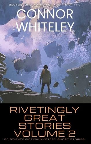 Rivetingly Great Stories Volume 2: 20 Science Fiction Mystery Short Stories (Rivetingly Great Science Fiction Short Stories, Band 2)