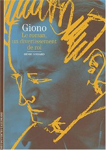 Giono : le roman, un divertissement de roi