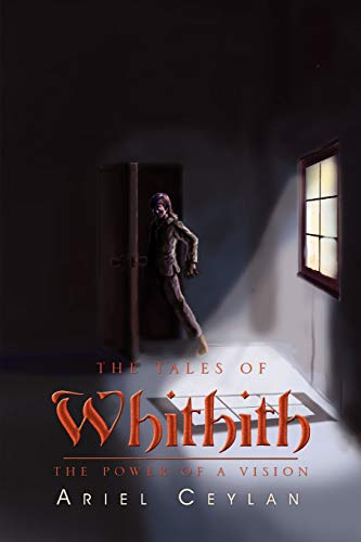 The Tales of Whithith: The Power of a Vision