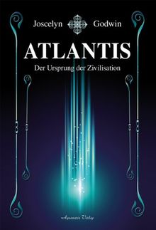 Atlantis: Der Ursprung der Zivilisation