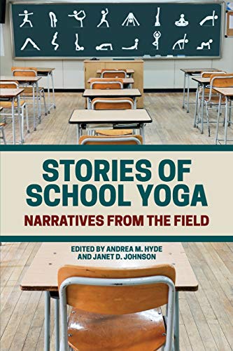 Stories of School Yoga: Narratives from the Field