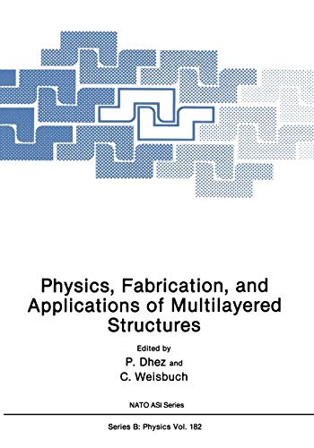 Physics, Fabrication, and Applications of Multilayered Structures (Nato Science Series B: (Closed)) (Nato Science Series B:, 182, Band 182)