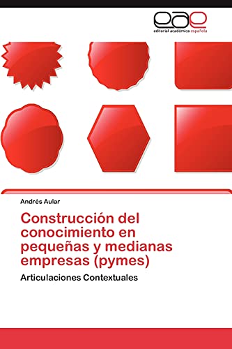 Construcción del conocimiento en pequeñas y medianas empresas (pymes): Articulaciones Contextuales