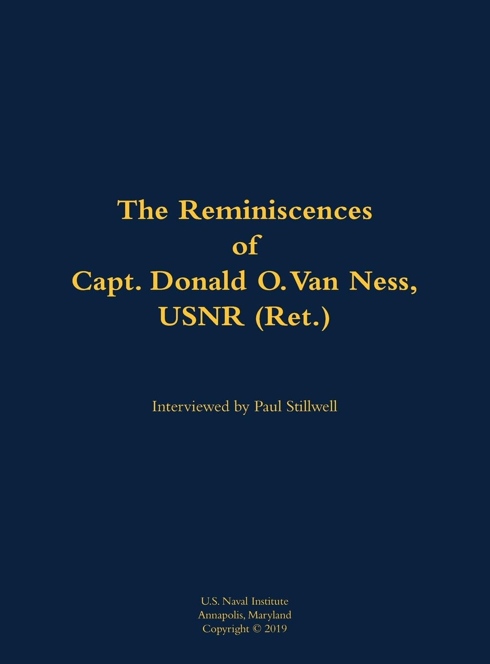 The Reminiscences of Capt. Donald O. Van Ness, USNR (Ret.): 1913-2000