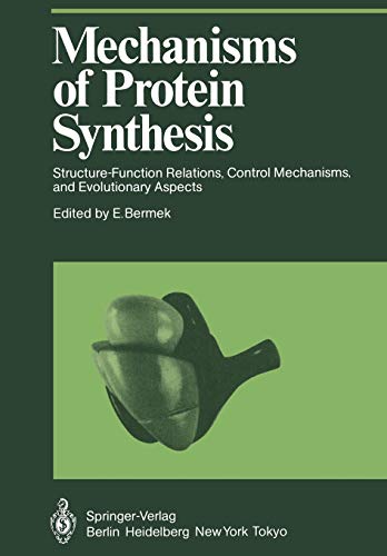 Mechanisms of Protein Synthesis: Structure-Function Relations, Control Mechanisms, and Evolutionary Aspects (Proceedings in Life Sciences)