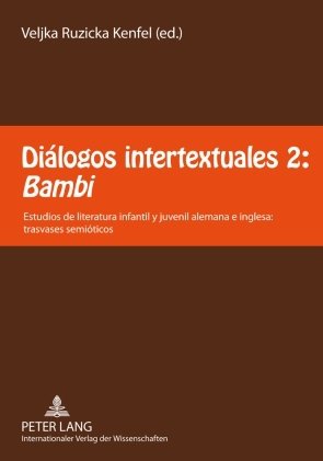 Diálogos intertextuales 2: Bambi: Estudios de literatura infantil y juvenil alemana e inglesa: trasvases semióticos