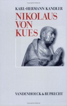 Nikolaus von Kues. Denker zwischen Mittelalter und Neuzeit (Arbeiten Zur Pastoraltheologie, Liturgik Und Hymnologie)