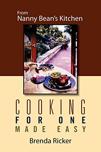 Cooking For One Made Easy: From Nanny Bean's Kitchen