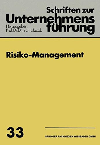 Risiko-Management (Schriften zur Unternehmensführung)