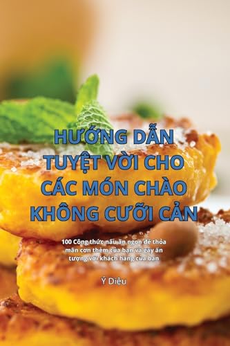 H¿¿NG D¿N TUY¿T V¿I CHO CÁC MÓN CHÀO KHÔNG C¿¿I C¿N