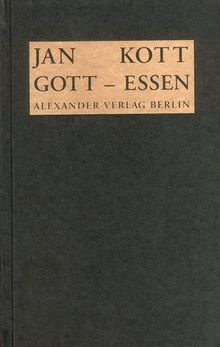 Gott-Essen. Interpretationen griechischer Tragödien