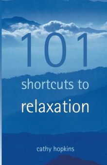 101 Shortcuts to Relaxation