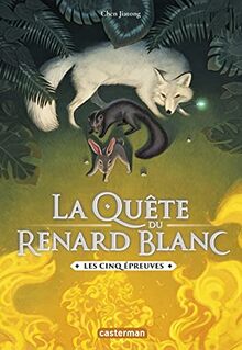 La quête du renard blanc. Vol. 2. Les cinq épreuves