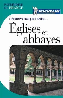 Découvrez nos plus belles églises et abbayes