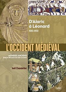 L'Occident médiéval : d'Alaric à Léonard : 400-1450