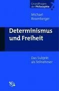 Determinismus und Freiheit. Das Subjekt als Teilnehmer.