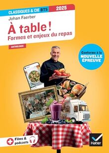 A table ! : formes et enjeux du repas : anthologie, 2025