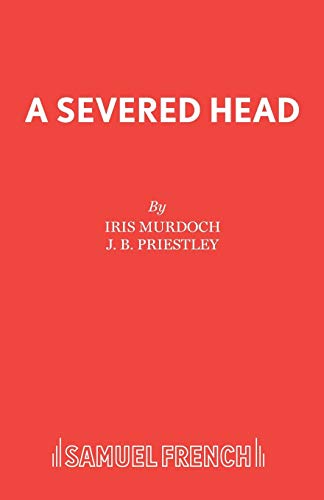 A Severed Head (Acting Edition S.)