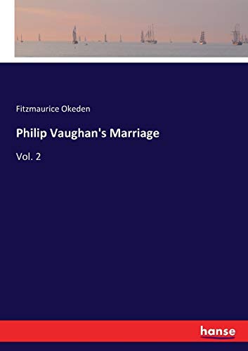 Philip Vaughan's Marriage: Vol. 2