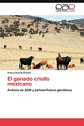 El ganado criollo mexicano: Análisis de ADN y polimorfismos genéticos