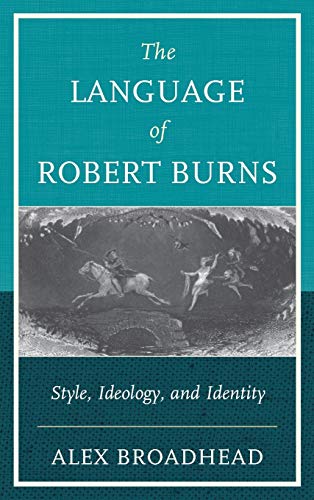 The Language of Robert Burns: Style, Ideology, and Identity