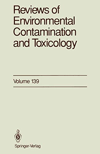 Reviews of Environmental Contamination and Toxicology: Continuation of Residue Reviews (Reviews of Environmental Contamination and Toxicology, 139, Band 139)