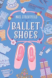 Ballet Shoes (The Shoe Books)