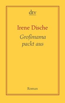 Großmama packt aus: Roman