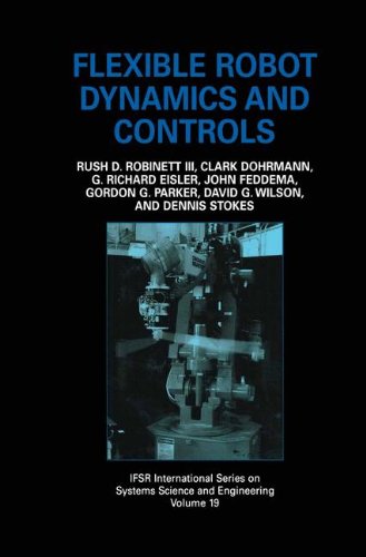 Flexible Robot Dynamics and Controls (IFSR International Series in Systems Science and Systems Engineering)