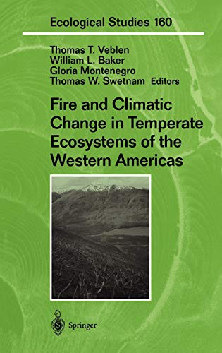 Fire and Climatic Change in Temperate Ecosystems of the Western Americas (Ecological Studies, 160, Band 160)