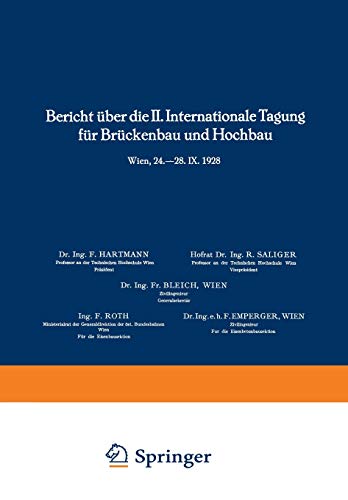 Bericht über die Ii. Internationale Tagung für Brückenbau und Hochbau / Report of the 2nd International Congress for Bridge- and Structural ... Ponts et Charpentes: Wien, 24.–28. IX. 1928