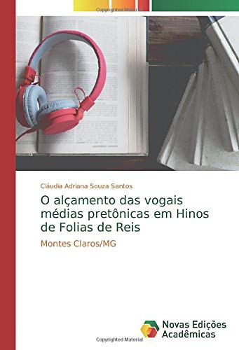 O alçamento das vogais médias pretônicas em Hinos de Folias de Reis: Montes Claros/MG