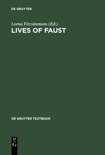 Lives of Faust: The Faust Theme in Literature and Music. A Reader (De Gruyter Textbook)