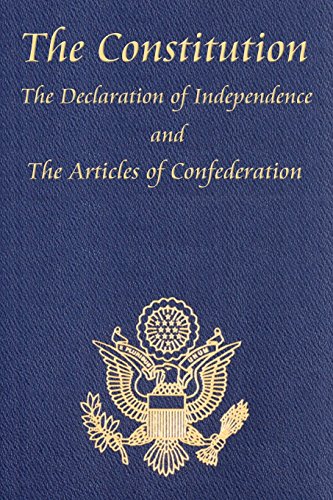 The Constitution of the United States of America, with the Bill of Rights and all of the Amendments; The Declaration of Independence; and the Articles of Confederation
